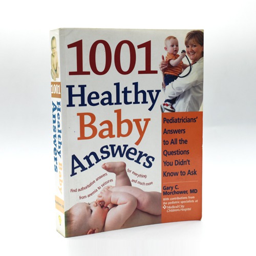 1001 Healthy Baby Answer by Morchower, MD