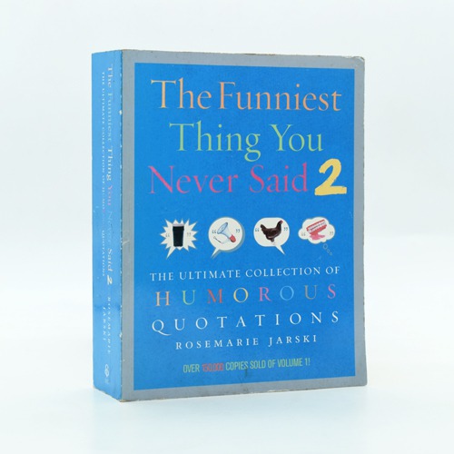 The Funniest Things you never said  by Rosemarie Jarski