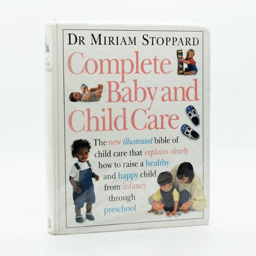 Complete Baby and Child Care by : Dr. Miriam Stoppard
