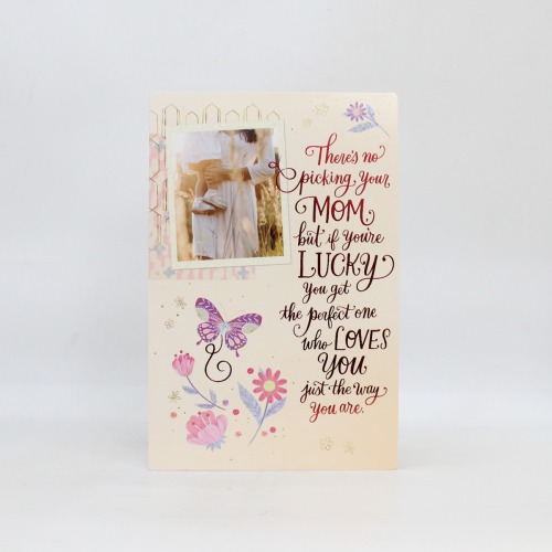 There Is No Picking Your Mom........ Just The Way You Are | Mother's Day Greeting Card | Gift For Mom