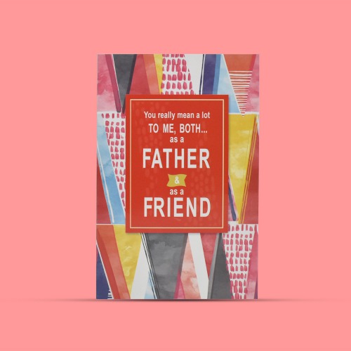 You Really Mean A Lot To Me, Both As a Father & As a Friends | Father's Day Greeting Card