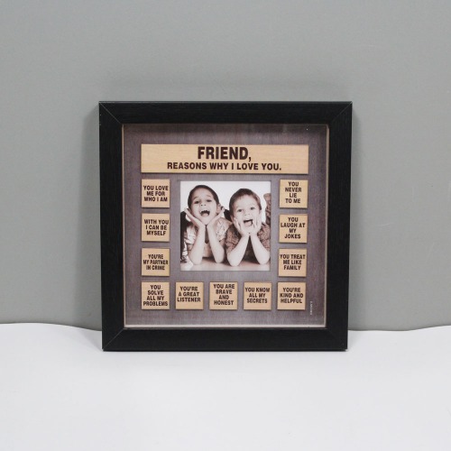 Reason Why I Love Your Friend Wooden Frame| Wooden Quote Frame