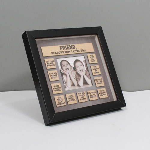 Reason Why I Love Your Friend Wooden Frame| Wooden Quote Frame